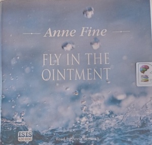 Fly in the Ointment written by Anne Fine performed by Anna Bentinck on Audio CD (Unabridged)